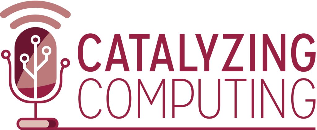 Catalyzing Computing
